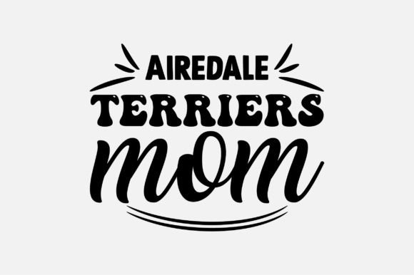 Airedale Terriers Mom SVG Design: Graphics and Crafts Review
