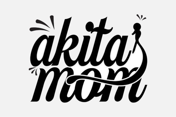 Akita s Mom SVG Typography Sublimation Graphics and Crafts Review