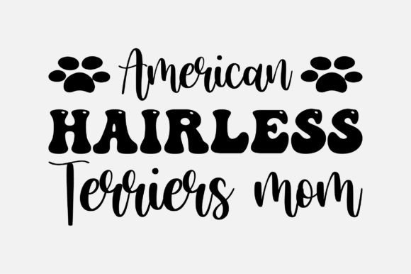 American Hairless Terriers Mom SVG Graphics and Crafts Review