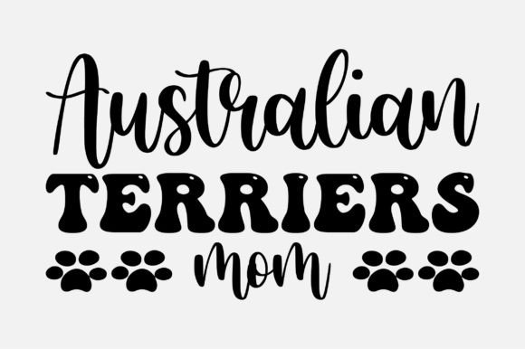 Australian Terriers Mom SVG Graphics for Crafts