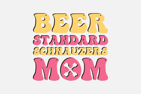 Beer Standard Schnauzers Mom SVG Graphics and Crafts Review
