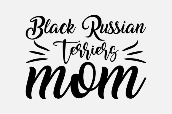 Black Russian Terriers Mom SVG Graphics and Crafts