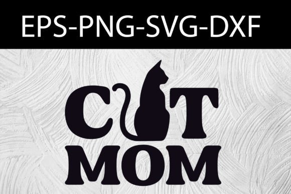 Cat Mom Svg,catslover Svg Graphics and Crafts