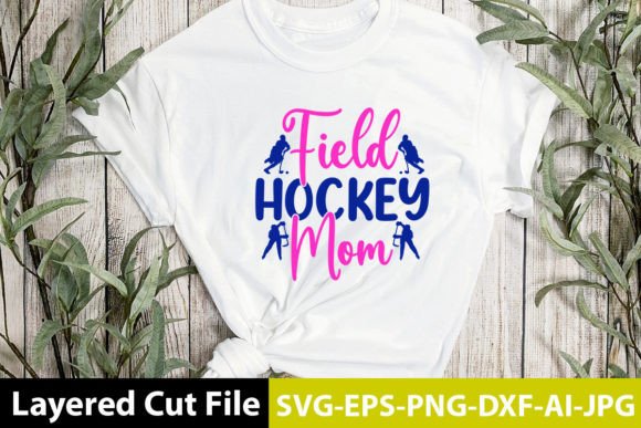 Field Hockey Mom SVG Design: Graphics for Crafts