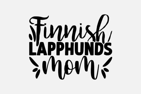 Finnish Lapphunds Mom SVG Sublimation Graphics for Crafts
