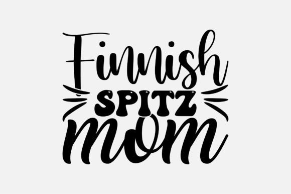 Finnish Spitz Mom SVG Sublimation Graphics and Crafts
