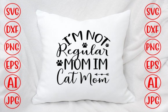 I m Not Regular Mom I m Cat Mom Svg Embroidery Review