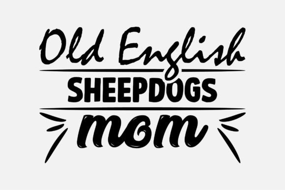 Old English Sheepdogs Mom SVG Design Graphics & Crafts Review