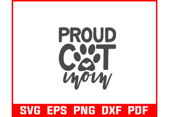 Proud Cat Mom Svg Bundle Cat Lover Graphics and Crafts