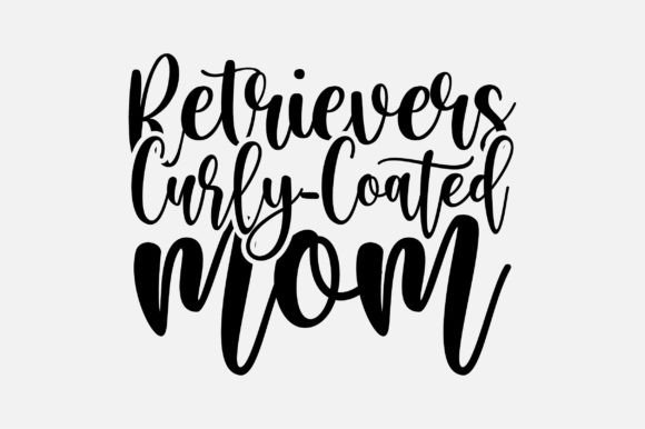 Retrievers Curly-Coated Mom SVG Graphics and Crafts