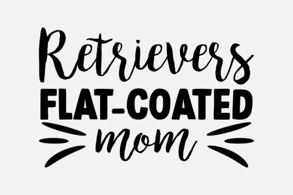 Retrievers Flat-Coated Mom SVG Design Graphics