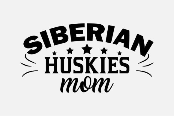 Siberian Huskies Mom SVG Sublimation Graphics and Crafts