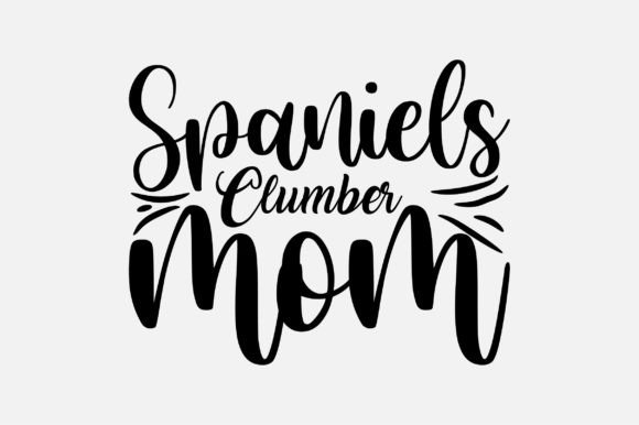 Spaniels Clumber Mom SVG Graphics and Crafts Review