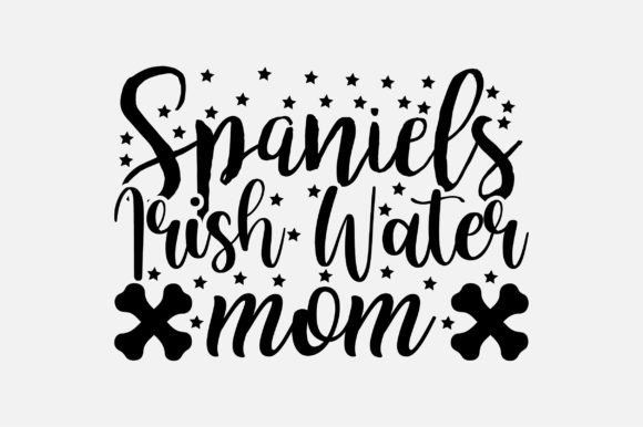 Spaniels Irish Water Mom SVG Graphics and Crafts
