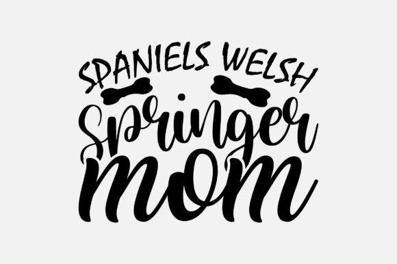 Spaniels Welsh Springer Mom SVG Graphics and Crafts Review